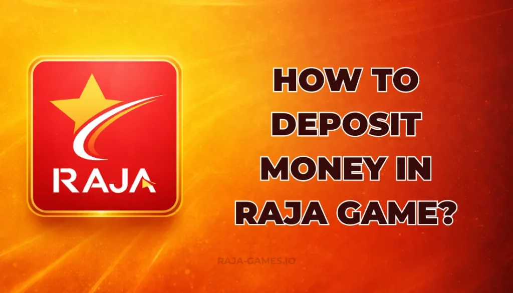 HOW TO DEPOSIT MONEY IN RAJA GAME?