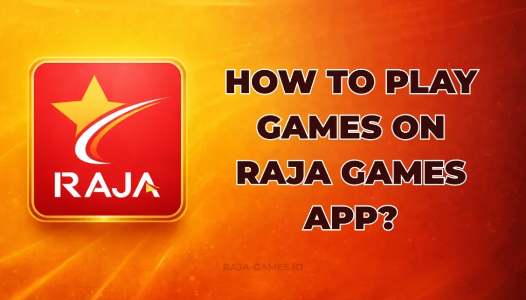 HOW TO PLAY ON RAJA GAMES APP?