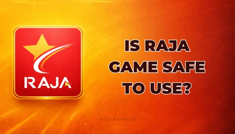 IS RAJA GAME SAFE TO USE?